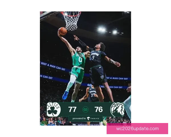 绿军末节崩盘塔图姆布朗低迷惨遭森林狼双杀横扫